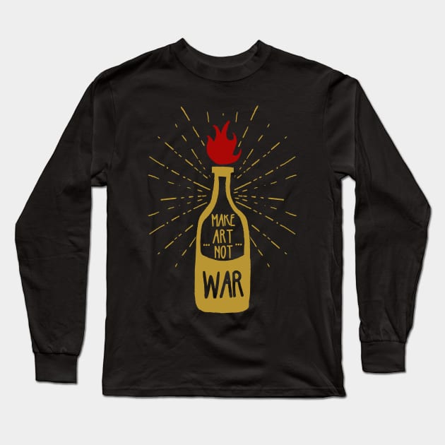 Make Art, Not War Long Sleeve T-Shirt by RadCoolguy